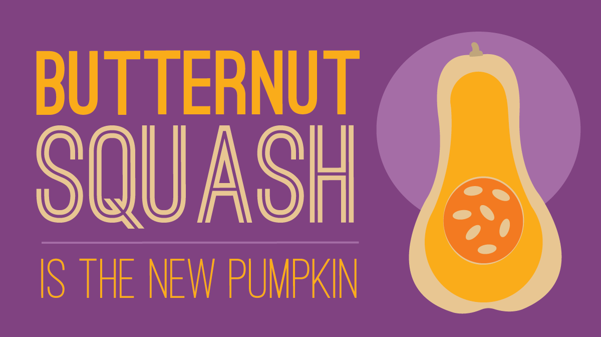 Butternut Squash Is the New Pumpkin