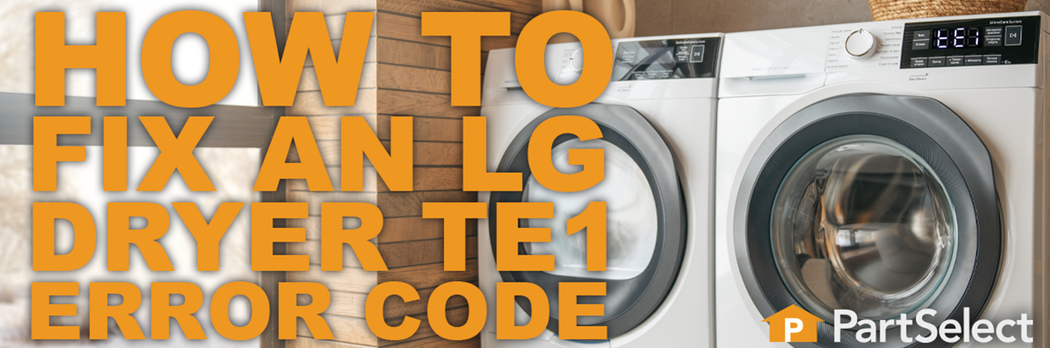 How to Fix an LG Dryer tE1 Error Code