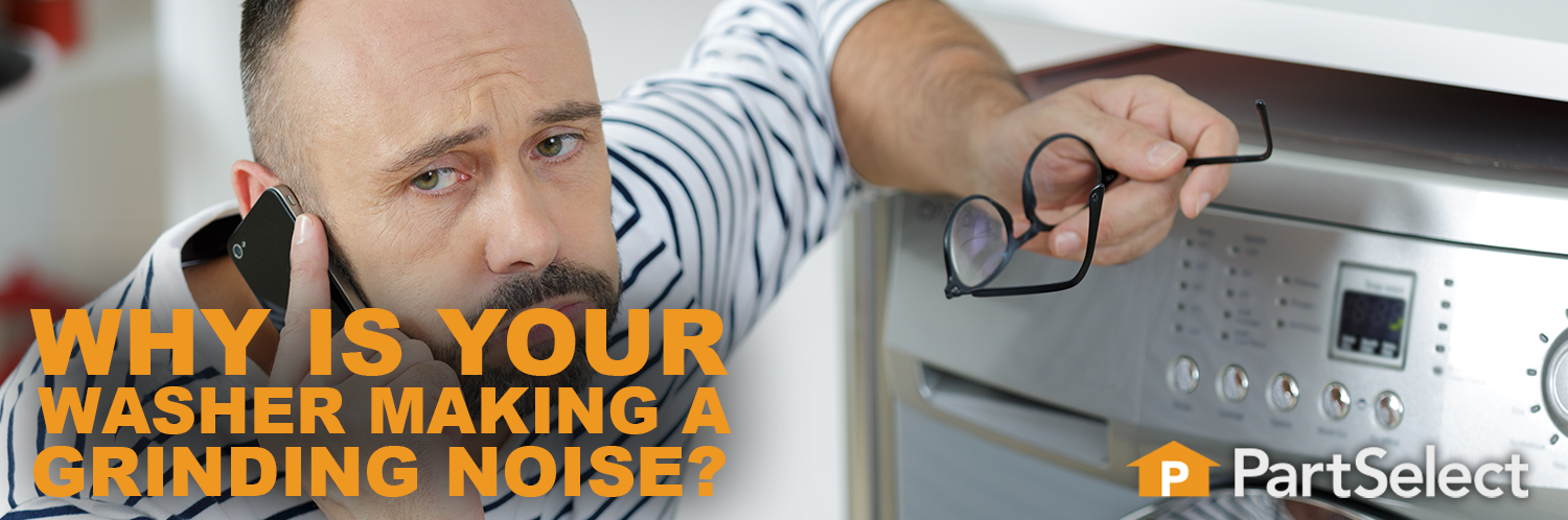 Why is Your Washer Making a Grinding Noise?